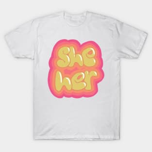 Groovy pronouns she her T-Shirt